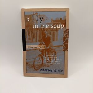 A Fly in the Soup: Memoirs Charles Simic Paperback